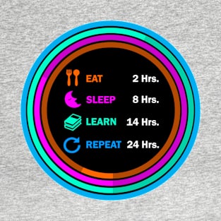 Eat sleep learn repeat t shirt. T-Shirt